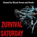 Zurvival Saturday