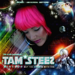 Tam Steez - The Tam Steez Mixtape - May The Steez Be With You