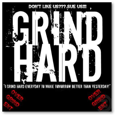 Grind Hard